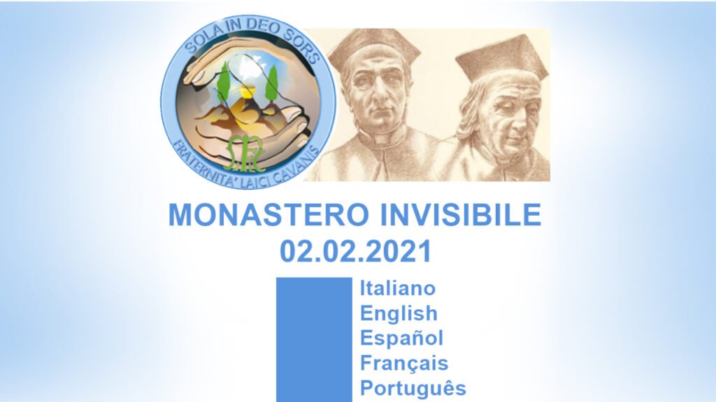 MONASTERO INVISIBILE – 2 FEBBRAIO 2021.