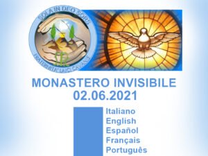 MONASTERO INVISIBILE – 2 GIUGNO 2021.