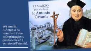 12 MARZO - Dies Natalis di Padre Antonio Cavanis.