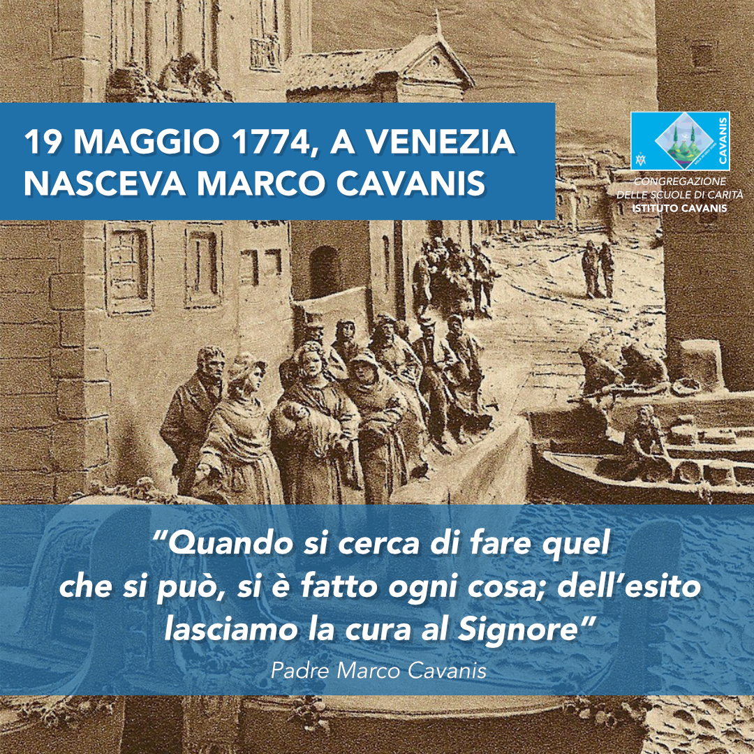 19 maggio 1774, ricordo della nascita del Venerabile servo di Dio, padre Marco Cavanis.