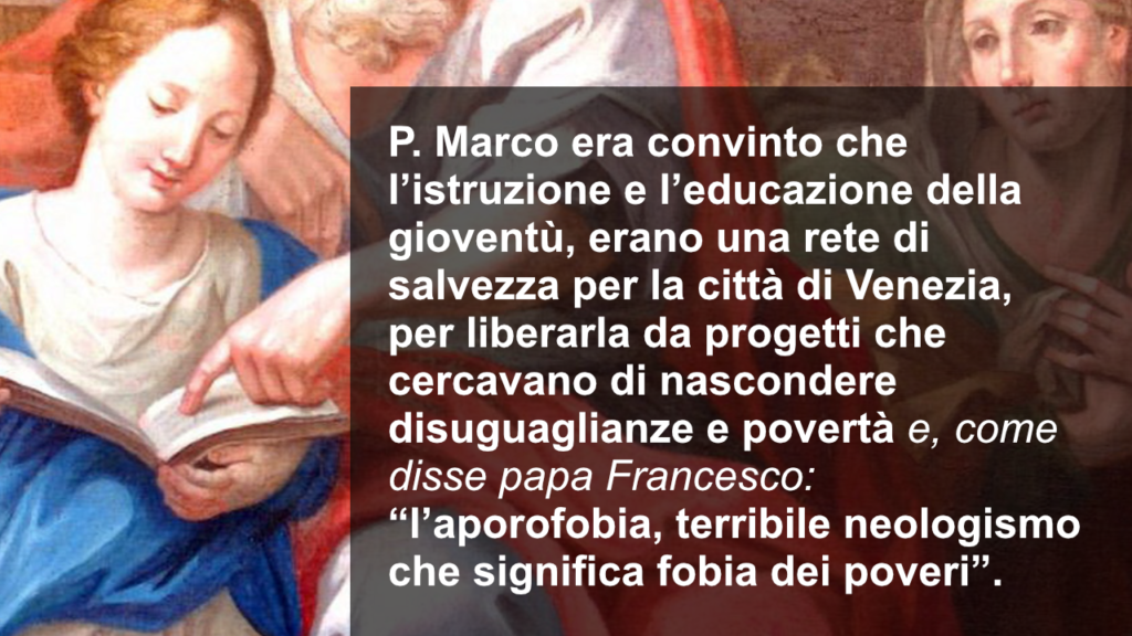 P. Marco era convinto che l’educazione della gioventù erano una rete di salvezza 